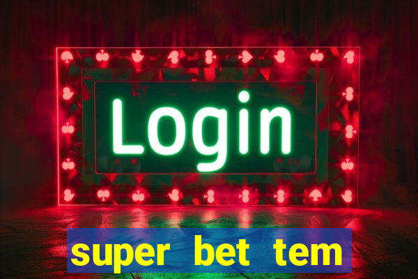 super bet tem pagamento antecipado